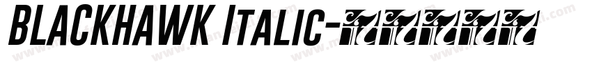 BLACKHAWK Italic字体转换